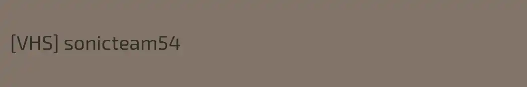 [VHS] sonicteam54